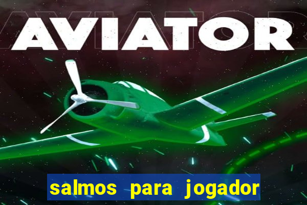 salmos para jogador de futebol